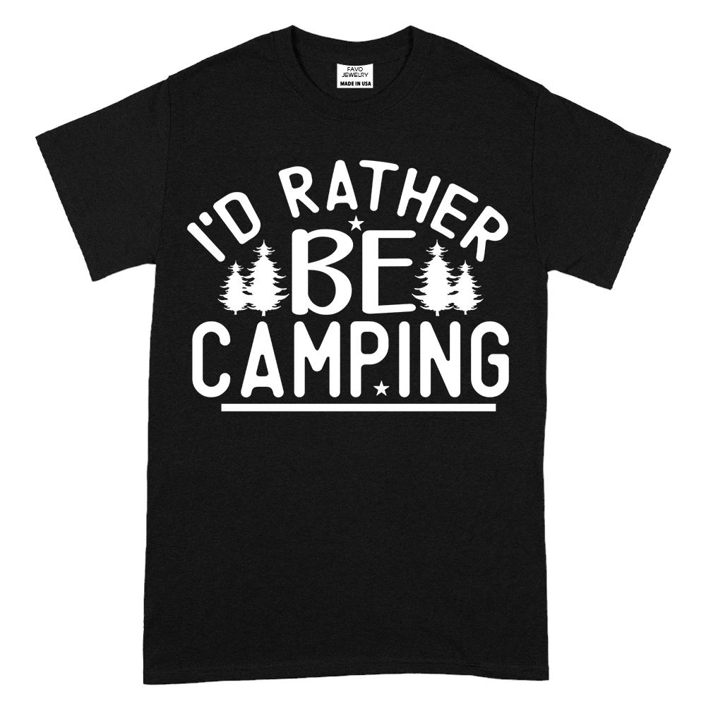 I'd Rather Be Camping - Black