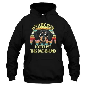 Hold My Beer I Gotta Pet This Dachshund Hoodie - Black