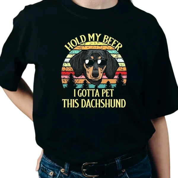 Hold My Beer I Gotta Pet This Dachshund TShirt - Black