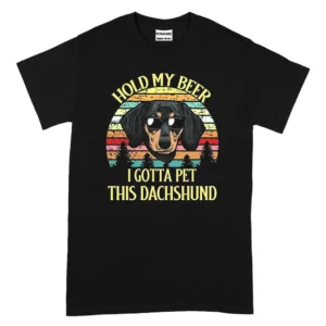 Hold My Beer I Gotta Pet This Dachshund TShirt - Black