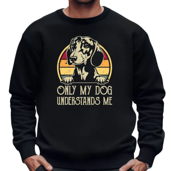 Only My Dog Understands Me Sweatshirt - Black