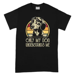 Only My Dog Understands Me TShirt - Black